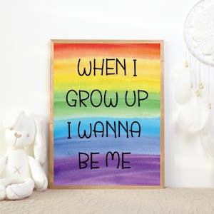Positive Inspirational Print for Kid&#39;s Room Rainbow Colors Wall Decoration Nursery Printable Art When I Grow Up I Wanna Be Me Quote for Kids