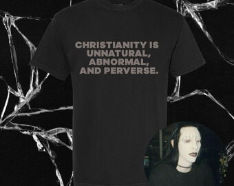 Christianity Is Unnatural, Abnormal, and Perverse | Unisex Comfort Colors Heavyweight Tee | Handmade Statement Shirt