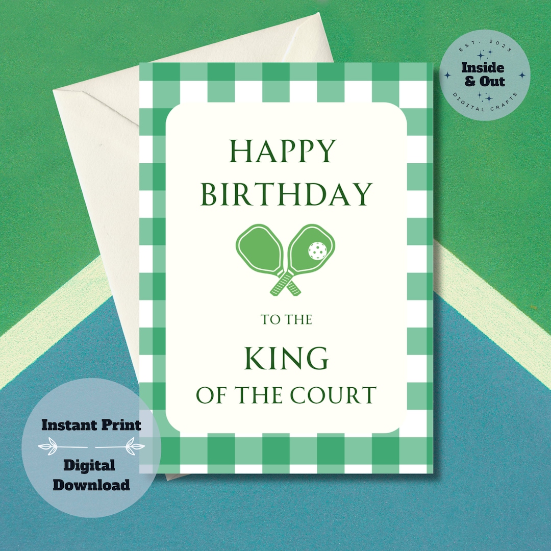 Printable Pickleball Birthday Card Hail the King of the Court Etsy