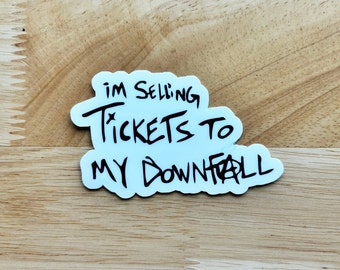I'm Selling Tickets To My Downfall Sticker Machine Gun Kelly Decal MGK Merch EST Pop Punk Band Quote Inspired Emo Gothic Gift For Him Her