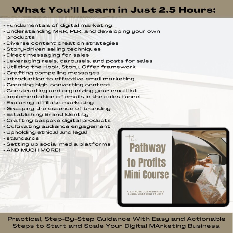 May include: A digital marketing course titled "The Pathway to Profits Mini Course" with a 2.5 hour comprehensive audio/video format. The course promises practical, step-by-step guidance with easy and actionable steps to start and scale a digital marketing business.