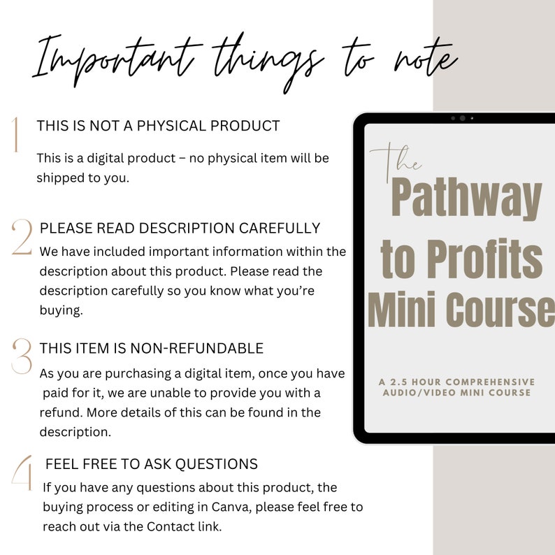 May include: A digital product description with four numbered points highlighting important information. The points include: This is not a physical product, Please read description carefully, This item is non-refundable, and Feel free to ask questions. The image also includes a mockup of a tablet with the text "The Pathway to Profits Mini Course" and "A 2.5 hour comprehensive audio/video mini course".
