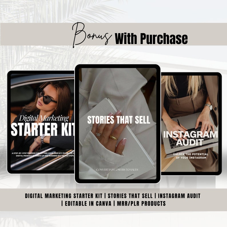 May include: Three digital marketing products: a digital marketing starter kit, stories that sell, and an Instagram audit. Each product is displayed on a tablet screen with a lifestyle image. The text "Bonus With Purchase" is displayed at the top of the image.