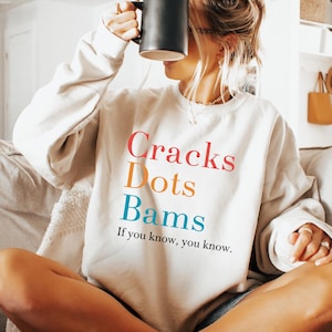Cracks Dots Bams Sweatshirt - Trendy  Game Gift Hoodie - If you Know Sweater