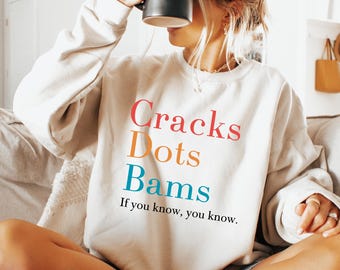 Cracks Dots Bams Sweatshirt - Trendy  Game Gift Hoodie - If you Know Sweater