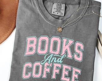 Comfort Colors Books and Coffee Tee - Bookish T-Shirt - Reading Shirt - Bookworm Gift -Book Lover Clothing