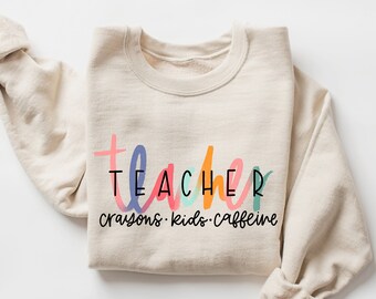 Colorful Teacher Sweatshirt, Crayons Kids Caffeine Shirt, Coffee Lover Teacher Shirt, Teacher Love Shirt, Teacher Life Shirt, Teacher Day