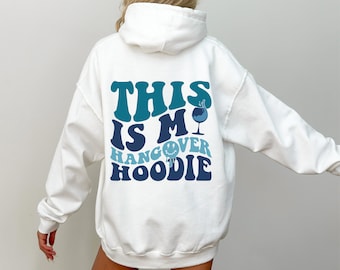 This Is My Hangover Hoodie, Funny Drinking Sweatshirt, Women's Trendy Hoodie, Hungover Sweatshirt, VSCO Girl Shirt, Cute Bestie Gifts