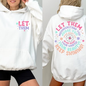 Let Them Sweatshirt, Positive Saying Shirt, Womens Kindness Sweatshirt, Mental Health Shirt, Positive Affirmation Shirt, Inspirational Gift