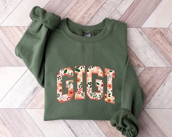 Floral Gigi Sweatshirt and Hoodie, Cute Nana Sweatshirt, Mother's Day Gift, Mommy Shirt, New Mom Gift, Gift for Mother, Gigi Shirt