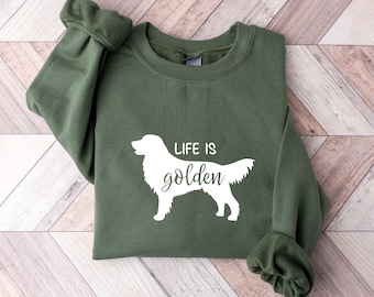 Golden Retriever Sweatshirt, Golden Retriever Mom Shirt, Life is Golden Shirt, Golden Retriever Crewneck, Dog Mom Sweatshirt, Dog Mom Gift