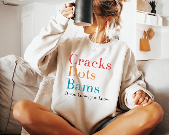 Cracks Dots Bams Sweatshirt - Trendy  Game Gift Hoodie - If you Know Sweater