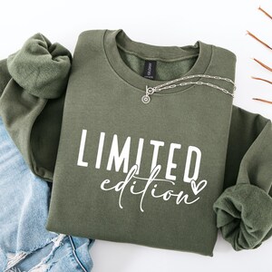 Limited Edition Sweatshirt, Limited Edition Birthday T-Shirt, Funny Sweater for Woman, Birthday Gift, Minimalist Hoodie For Her