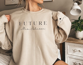 Custom Future Mrs Sweatshirt, Personalized Fiance Sweatshirt, Custom Mrs Sweatshirt, I Said Yes Sweatshirt, Future Wifey, Bridal Shower Gift