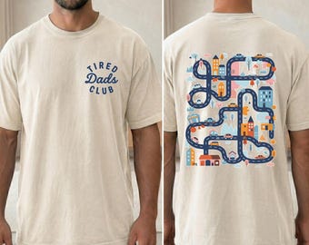 Comfort Colors® Tired Dads Club Shirt, Construction Dad Shirt, Play Cars On Dads Back, Mat Road Car Race Track Shirt, Father's Day Gift