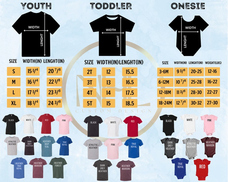May include: Size chart for youth, toddler, and onesie shirts. The chart shows width and length measurements in inches for each size. The chart also includes color options for the shirts, such as black, white, red, pink, heather grey, and true royal.
