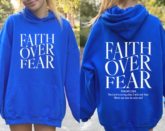 Faith Over Fear Christian Sweatshirt, Hoodie Bible Verse Front and Back, Aesthetic Christian Sweatshirts, Jesus Hoodie, Church hoodie,Trendy