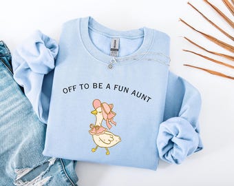 Auntie Sweatshirt, Funny Aunt Goose Sweatshirt, Gift for Aunt, Aunt Gift, Pregnancy Announcement for Sister, Future Aunt Sweatshirt
