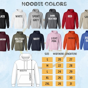 May include: A chart showing hoodie colors and sizes. The colors include black, white, sport grey, dark heather, red, sand, maroon, military green, navy, light pink, orange, and royal blue. The size chart shows the width and length in inches for sizes S, M, L, XL, and 2XL.