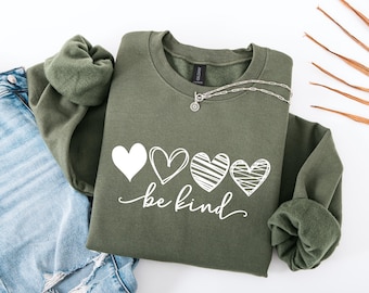Be Kind Sweatshirt, Kindness Sweatshirt, Be Kind Sweatshirt, Inspirational Sweatshirt, Positive Sweatshirt, Motivational Sweatshirt, Be Kind