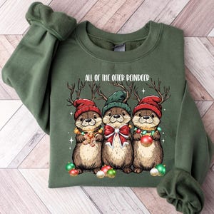 All Of The Otter Reindeer Sweatshirt, Xmas Animal Sweater, Christmas Otters Shirt, Christmas Trip Shirt, Winter Holiday T-Shirt
