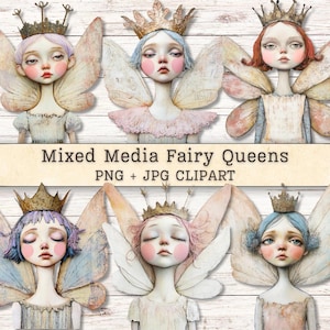 May include: A collection of six mixed media fairy queen clip art images. Each fairy has a crown, wings, and a unique color palette, including pink, blue, and red. The text "Mixed Media Fairy Queens PNG + JPG CLIPART" is displayed.