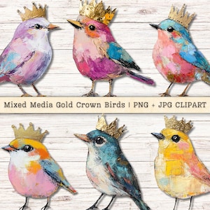 Mixed Media Birds Clipart, Gold Crowns Grunge Texture Distressed PNG JPG Instant Downloads, Painterly Collage Junk Journal Digital Supplies