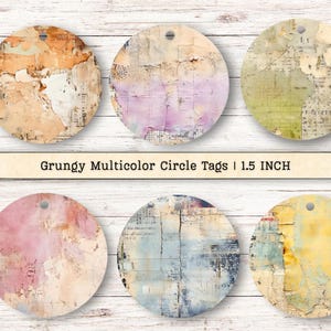 May include: Six circular tags, each 1.5 inches in diameter, featuring distressed, layered textures in shades of orange, purple, green, pink, blue, and yellow. Each tag has a small hole at the top and displays printed text: Grungy Multicolor Circle Tags | 1.5 INCH.