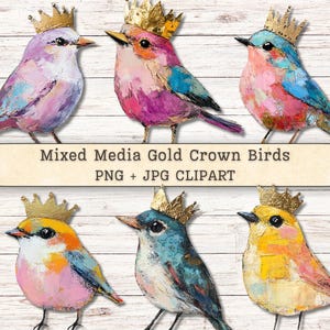 Mixed Media Birds Clipart, Gold Crowns Grunge Texture Distressed PNG JPG Instant Downloads, Painterly Collage Junk Journal Digital Supplies