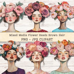 May include: Six watercolor illustrations of women with flower crowns and brown hair. The women are wearing different colored tops. The text "Mixed Media Flower Heads Brown Hair PNG + JPG CLIPART" is displayed below the illustrations.