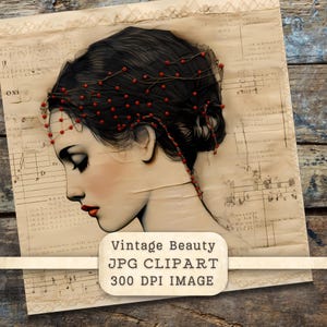 May include: Vintage style illustration of a woman's face with a red berry crown and a background of sheet music. The text "Vintage Beauty JPG CLIPART 300 DPI IMAGE" is at the bottom of the image.