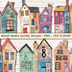 May include: A collection of colorful, mixed-media houses with unique designs. Each house features a different color scheme, window style, and number. The image includes the text "Mixed Media Quirky Houses | PNG + JPG CLIPART".