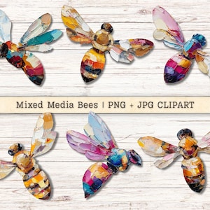 May include: Mixed media bee clipart in various colors, including yellow, orange, blue, and pink. The bees have textured wings and bodies, with a white wooden background. The text "Mixed Media Bees | PNG + JPG CLIPART" is displayed.