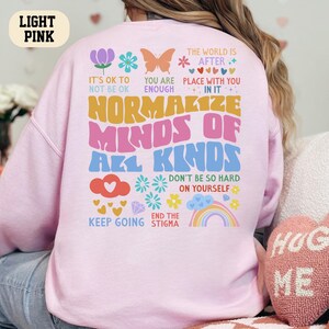Normalize Minds Of All Kinds Sweatshirt, Mental Health Shirt, Positive Boho Sweater, Celestial Inspirational Tee, Self Motivation Crewneck