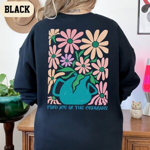 Find Joy In The Ordinary Sweatshirt, Mental Health Shirt, Positive Quotes Sweatshirt, Celestial Inspirational Tee, Self Motivation Crewneck