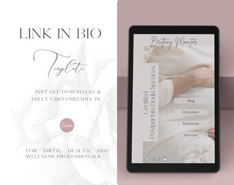 May include: A digital tablet displays a website template for birth, health, and wellness professionals. The text "LINK IN BIO Template" is visible, along with "INSTANT DOWNLOAD & FULLY CUSTOMIZABLE IN Canva". The website features a "Certified Postpartum Doula Services" section.