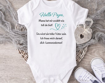Babybody  "Hallo Papa, Mama hat mir erzählt wie toll du bist...", Papa Geschenk zur Verkündung der  Schwangerschaft oder zur Geburt - Bio