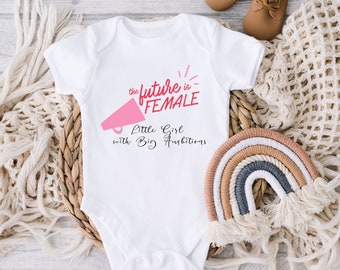 Bio-Babybody "The Future is Female - Little Girl with Big Ambitions" - Das perfekte Geschenk für die kleine Visionärin in Ihrem Leben