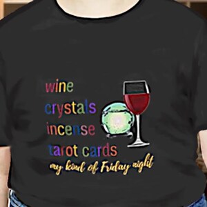 Wine Crystals Incense Tarot Friday Night tee shirt