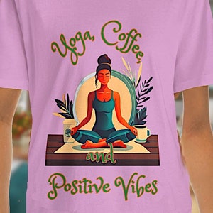 Yoga Coffee Positive Vibes T-Shirt: Lotus Pose Design