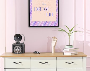 Dream Life Art Print Rolled Poster Wall Art