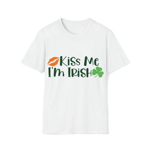 Kiss Me I&#39;m Irish St Patrick&#39;s Day Softstyle T-Shirt
