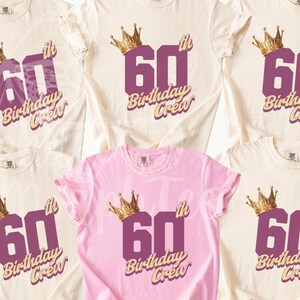 60th Birthday Group Queen Crown Shirt, Comfort Colors, Matching Birthday Group Shirt, Party Crew Shirt, 60th Birthday Gift, Squad T-Shirt
