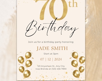 May include: Gold 70th birthday party invitation with a gold glitter background and gold balloons. The invitation includes the text "Join us for a birthday party honoring JADE SMITH. Start at 3pm. 07 | 12 | 2024. 123 Anywhere St., Any City. rsvp Brenda at (123) 456-7890."
