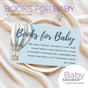 May include: A blue and white hot air balloon illustration with the text "Books for Baby" and a request to bring a book instead of a card to a baby shower.