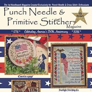 May include: Punch Needle & Primitive Stitcher Magazine 2026 Summer Issue featuring 19 designs. The cover displays patriotic needlework projects including an American flag embroidery, a pledge of allegiance sampler, and a 1776 themed quilt block.