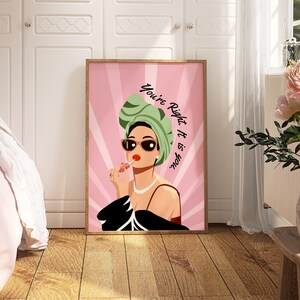 May include: A pink and green illustration of a woman with sunglasses and a headscarf. The text "You're Right It is Your" is written in a white font on a pink background.