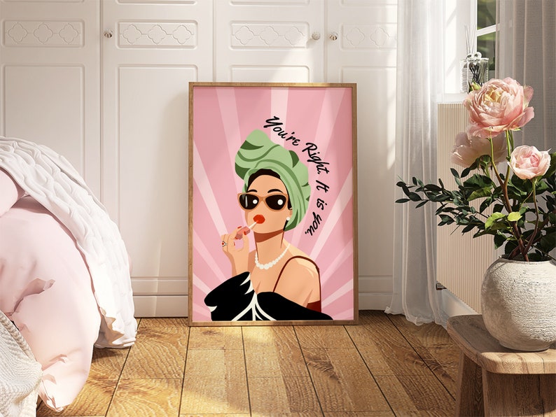 May include: A pink and green illustration of a woman with sunglasses and a headscarf. The text "You're Right It is Your" is written in a white font on a pink background.