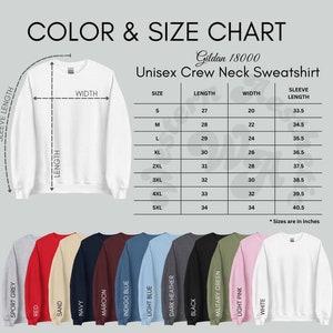 May include: Size chart for a Gildan 18000 unisex crew neck sweatshirt. The chart shows measurements in inches for sleeve length, length, and width for sizes S through 5XL. The colors available are sport grey, red, sand, navy, maroon, indigo blue, light blue, dark heather, black, military green, light pink, and white.