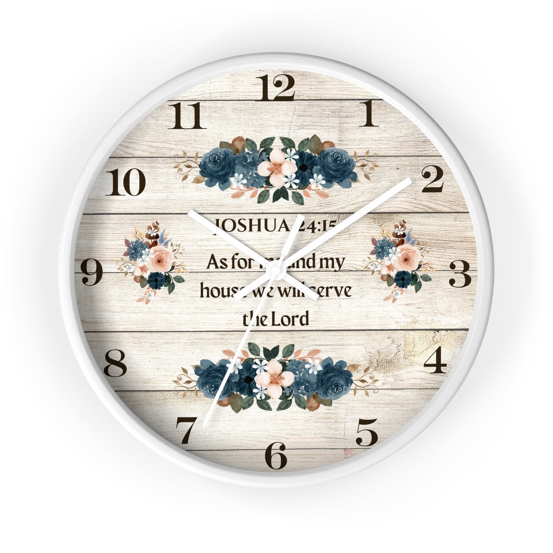 Christian Clock Joshua 24:15 Rustic Wall Clock Farmhouse Clock Floral ...